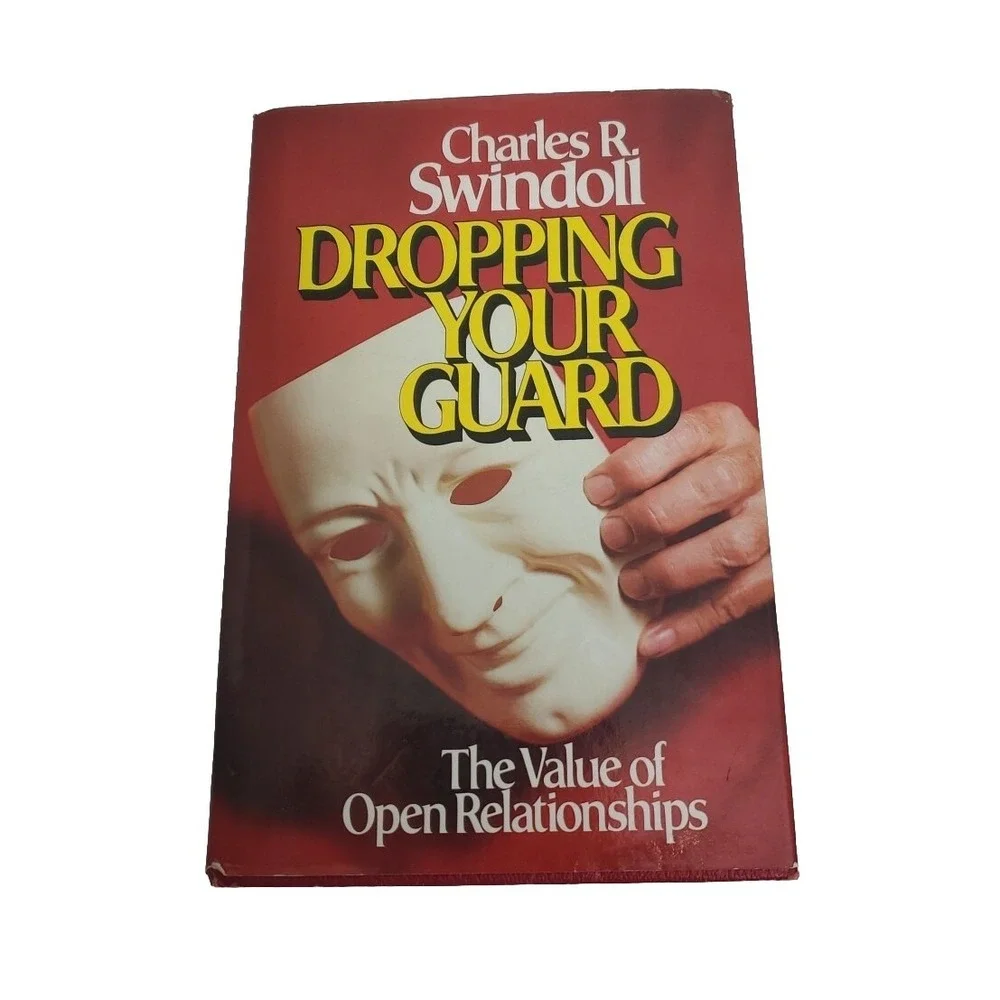 Dropping Your Guard: The Value of Open Relationships - Hardcover - GOOD